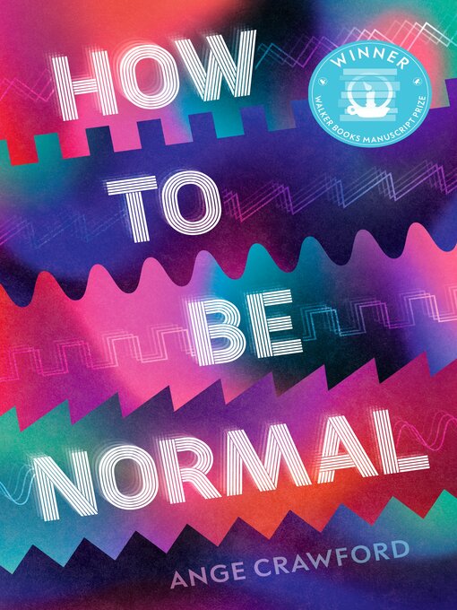 Title details for How to be Normal by Ange Crawford - Available